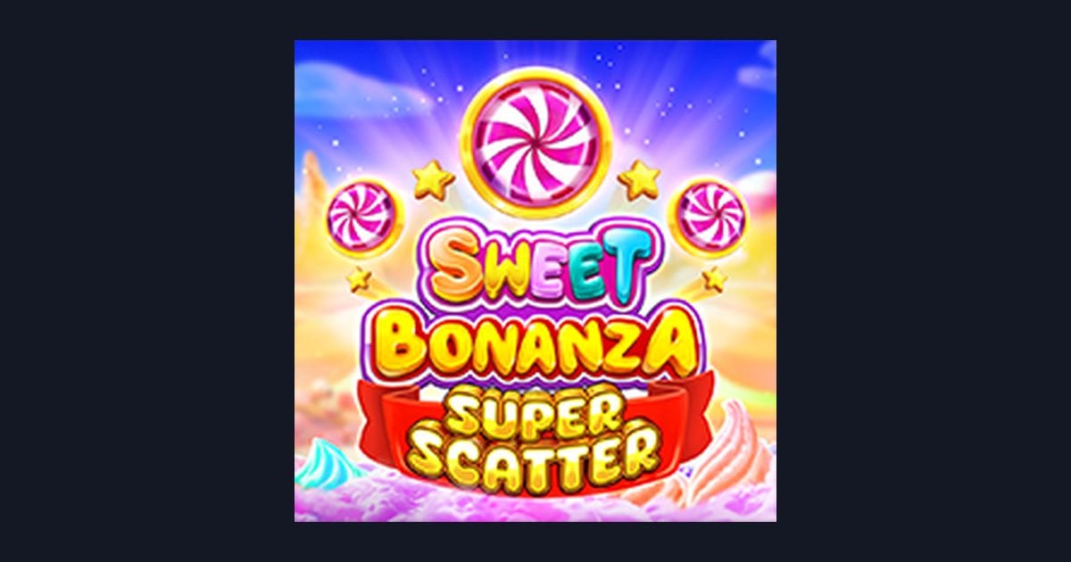 Raih Bonus New Member dan Menang di Sweet Bonanza Super Scatter